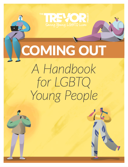 Trevor Project, Saving young lives. Coming Out in white and A handbook for LGBTQ Young People in black on yellow background